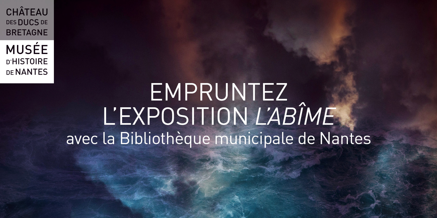 Empruntez l'exposition L'abîme