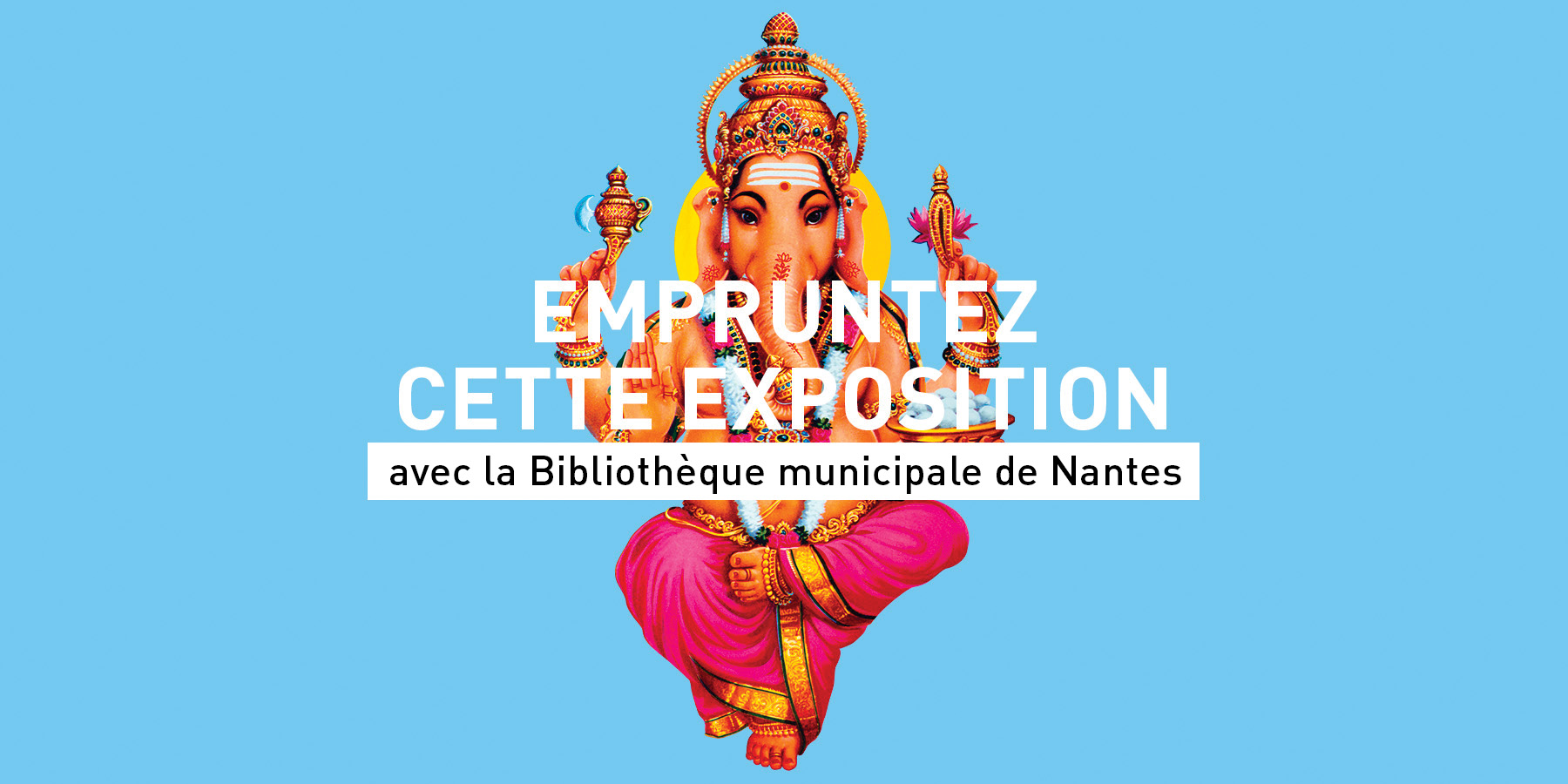 Empruntez l'exposition Inde