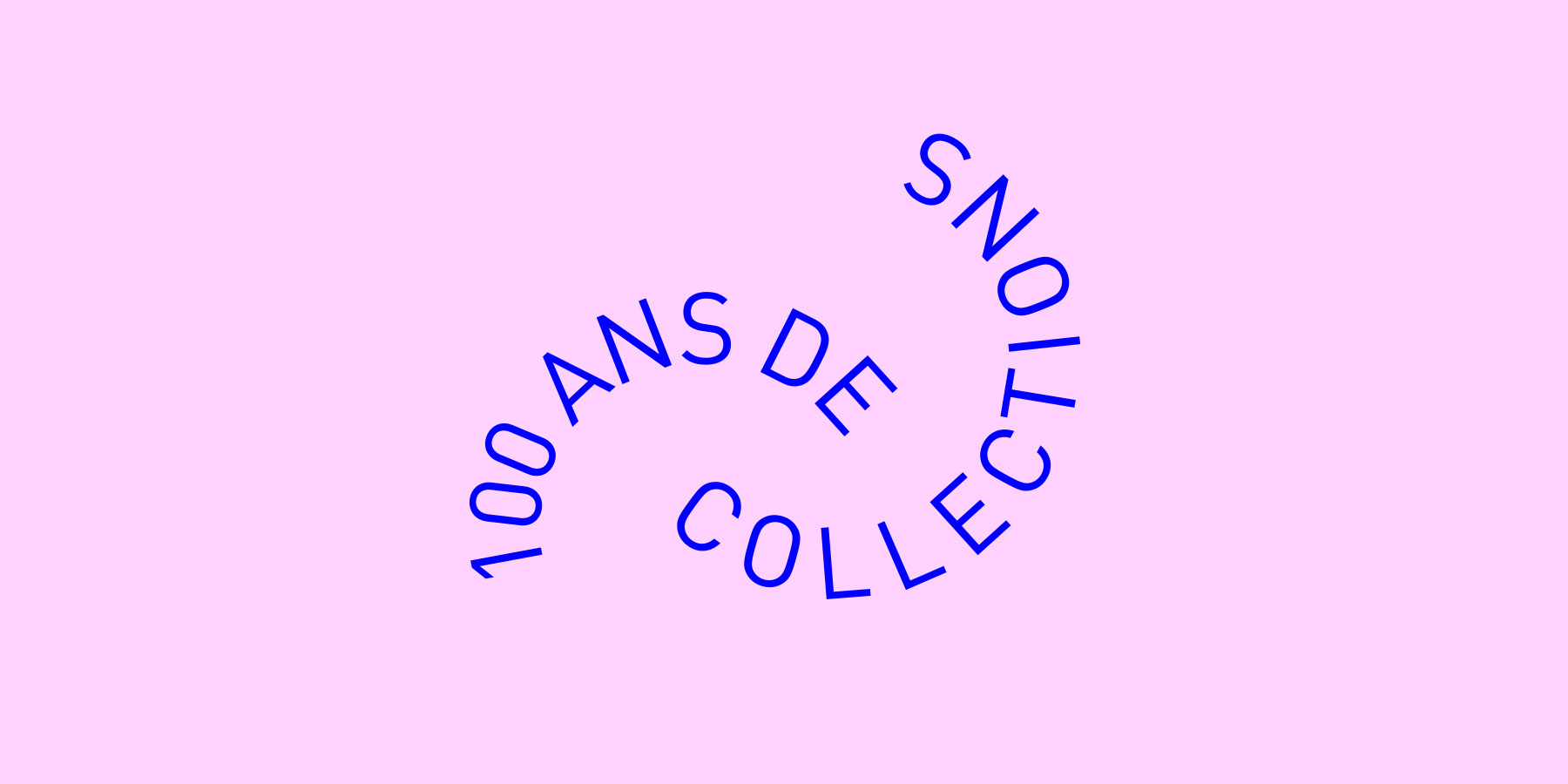 100 ans de collections